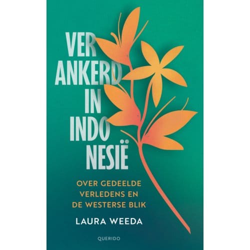 Verankerd In Indonesië - Laura Weeda