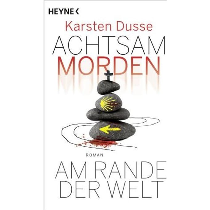 Achtsam Morden Am Rande Der Welt - Karsten Dusse