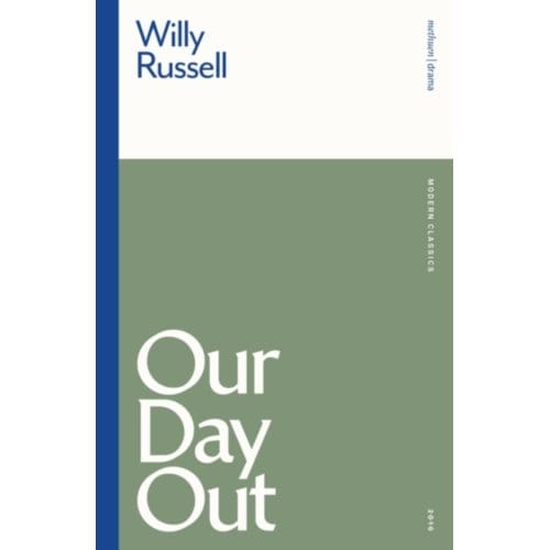 Our Day Out - Modern Classics - Willy Russell
