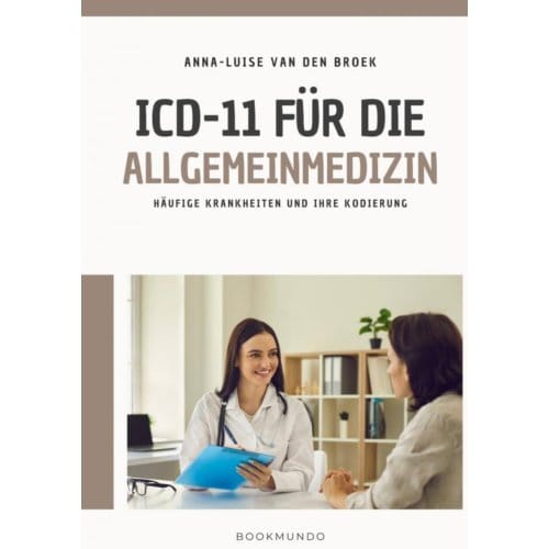 Icd-11 Für Die Allgemeinmedizin - Anna-Luise Van den Broek