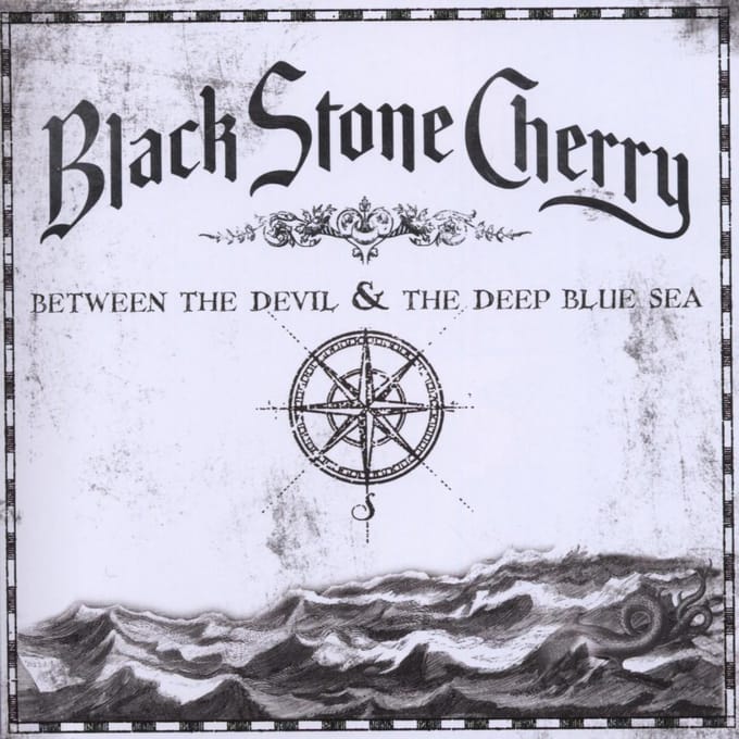 Between The Devil & The Deep Blue Sea - Black Stone Cherry
