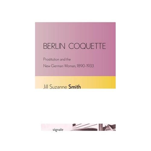 Berlin Coquette - Jill Suzanne Smith