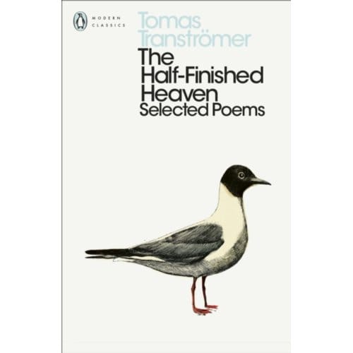 The Half-Finished Heaven - Penguin Modern Classics - Tomas Transtromer