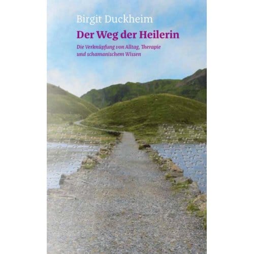 Der Weg Der Heilerin - Birgit Duckheim