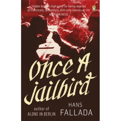 Once A Jailbird - Penguin Modern Classics - Hans Fallada