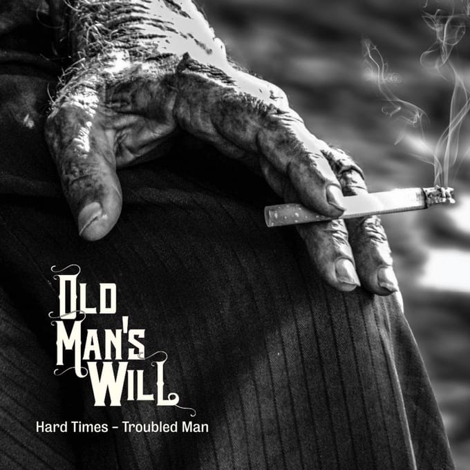 Old Man's Will - Hard Times - Troubled Man (LP)