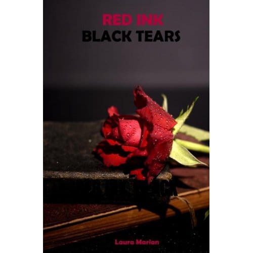 Red Ink, Black Tears - Laura Marian
