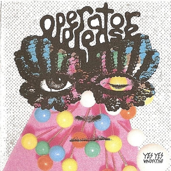 Operator Please - Yes Yes Vindictive