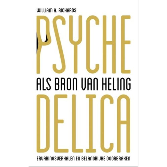 Psychedelica Als Bron Van Heling - William A. Richards