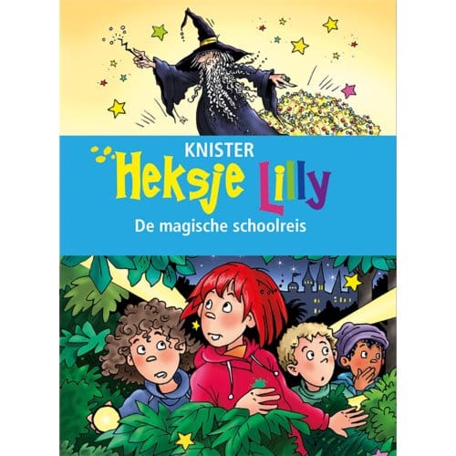 Heksje Lilly. De Magische Schoolreis - Heksje Lilly - KNISTER