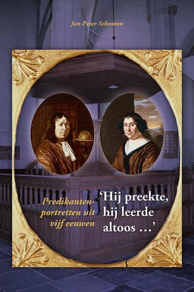 Hij Preekte, Hij Leerde Altoos... - Jan Peter Schouten