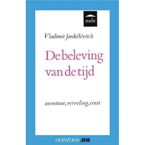 Beleving Van De Tijd - Vantoen.Nu - V. Jankélévitch