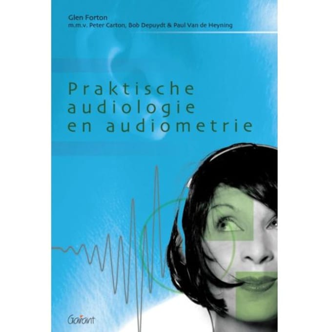 Praktische Audiologie En Audiometrie - Glen Forton