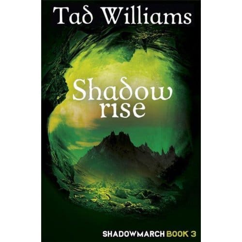 Shadowrise - Shadowmarch - Tad Williams