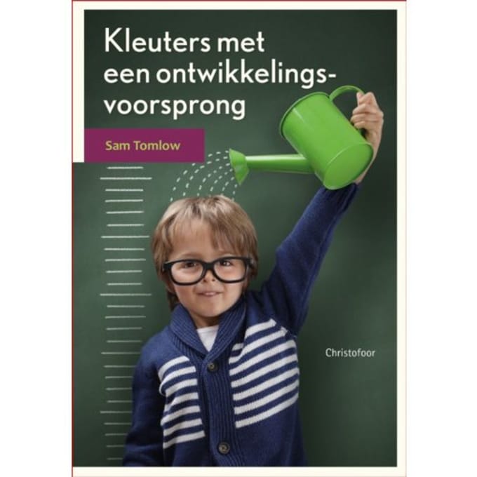 Kleuters Met Een Ontwikkelingsvoorsprong - Opgroeien - Sam Tomlow