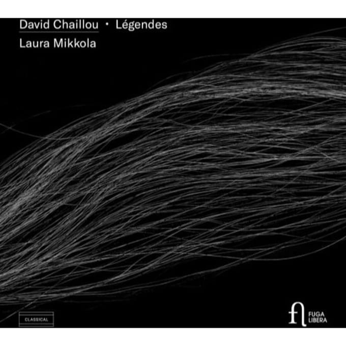 David Chaillou: Legendes - Laura Mikkola