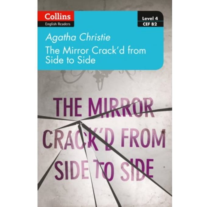 The Mirror Crack’d From Side To Side - Collins Agatha Christie Elt Readers - Agatha Christie