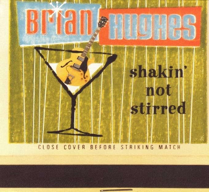 Brian Hughes - Shakin' Not Stirred (CD)