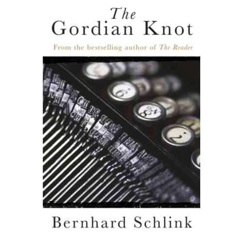 The Gordian Knot - Prof Bernhard Schlink