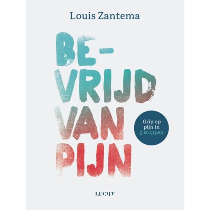 Bevrijd Van Pijn - Louis Zantema