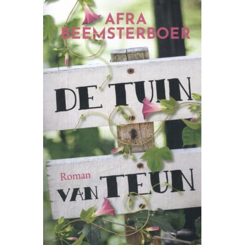 De Tuin Van Teun - Afra Beemsterboer