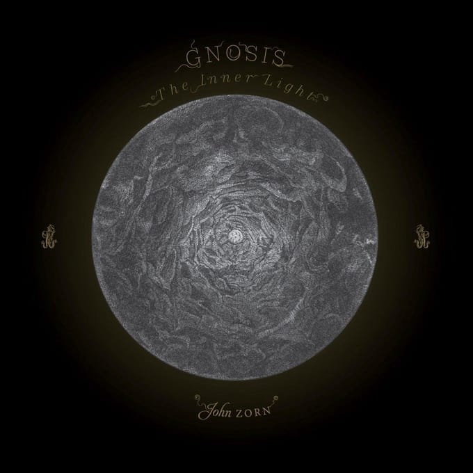 Gnosis: The Inner Light - John Zorn