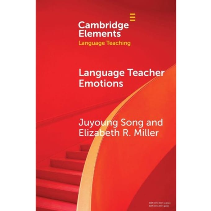 Language Teacher Emotions - Elements In Language Teaching - Juyoung (Murray State University