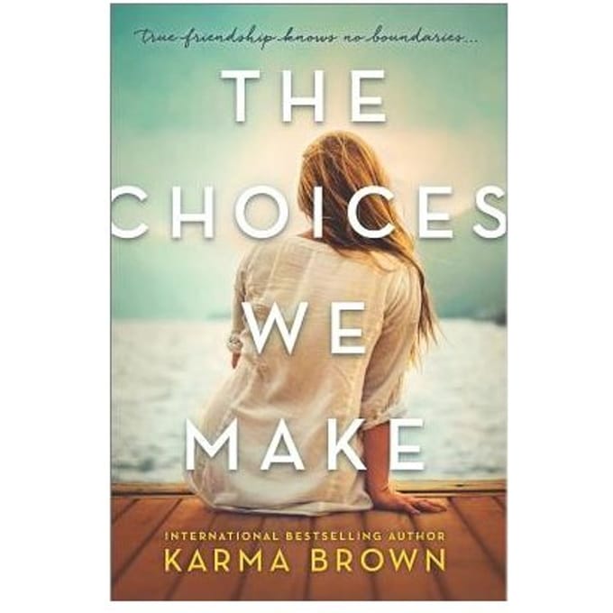 Choices We Make - KARMA BROWN
