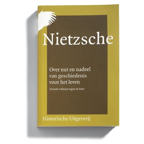 Over Nut En Nadeel Van Geschiedenis Voor Het Leven - Hvik Serie - Friedrich Nietzsche