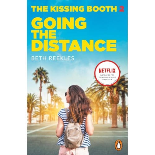The Kissing Booth 2: Going The Distance - The Kissing Booth - Beth Reekles