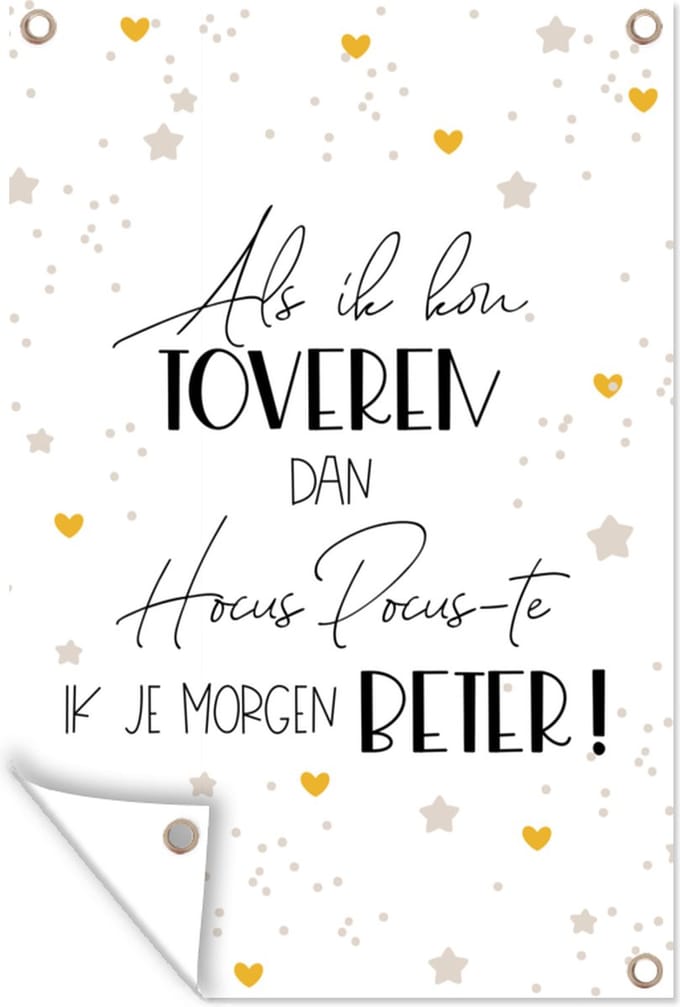 Tuinposters buiten Beterschap - Spreuken - Hart - Hocus pocus - 60x90 cm - Tuindoek