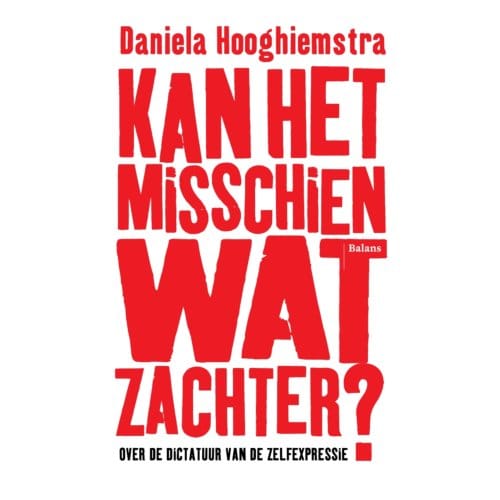 Kan Het Misschien Wat Zachter? - Daniela Hooghiemstra