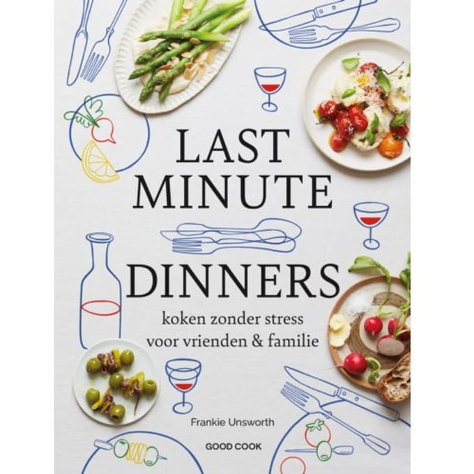 Last Minute Dinners - Frankie Unsworth
