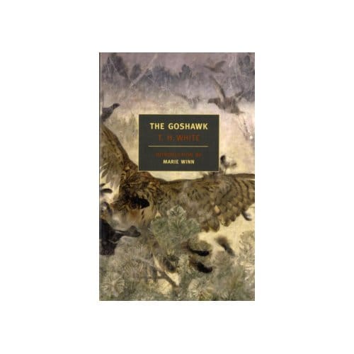 The Goshawk - T.H. White