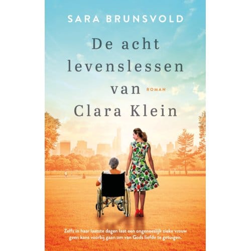 De Acht Levenslessen Van Clara Klein - Sara Brunsvold