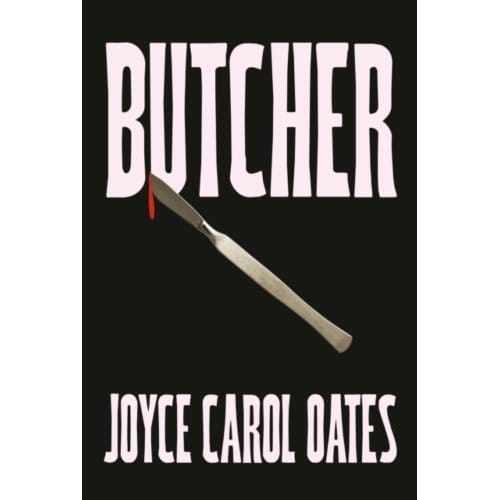 Butcher - Joyce Carol Oates