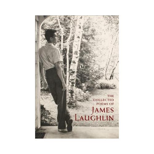 The Collected Poems Of James Laughlin - Laughlin, James