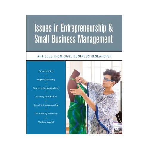 Issues In Entrepreneurship & Small Business Management: Articles From Sage Business Researcher - Researcher