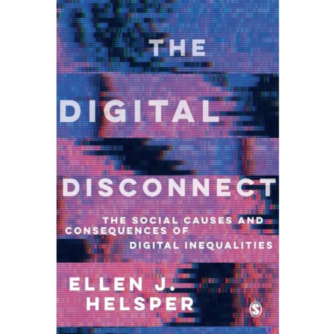 The Digital Disconnect - Helsper, Ellen