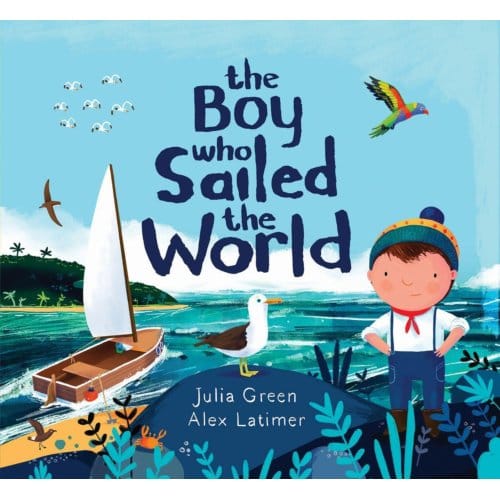 The Boy Who Sailed The World - Julia Green