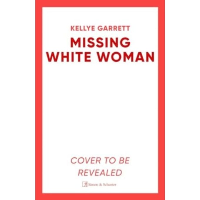 Missing White Woman - Kellye Garrett