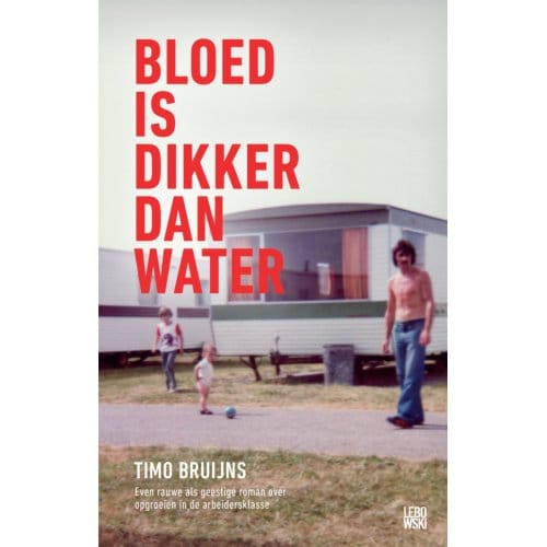 Bloed Is Dikker Dan Water - Timo Bruijns