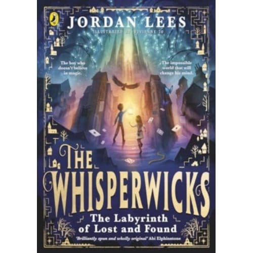 The Whisperwicks: The Labyrinth Of Lost And Found - The Whisperwicks - Jordan Lees
