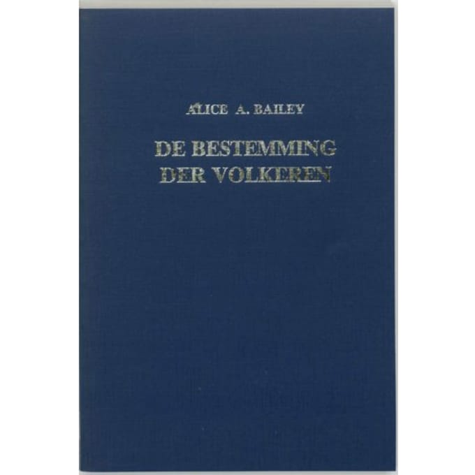 De Bestemming Der Volkeren - A.A. Bailey