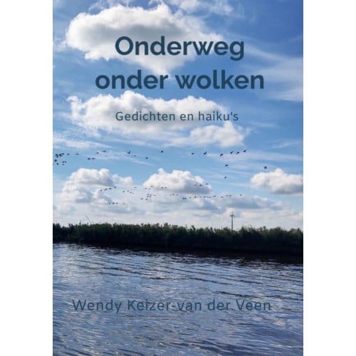 Onderweg Onder Wolken - Wendy Keizer-van der Veen