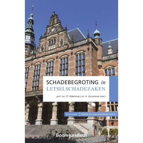 Schadebegroting In Letselschadezaken - Groningen Centre For Law And Governance