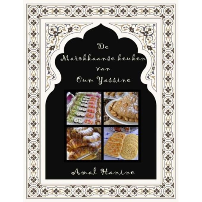 De Marokkaanse Keuken Van Oum Yassine - Amal Hanine