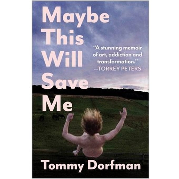 Maybe This Will Save Me - Tommy Dorfman