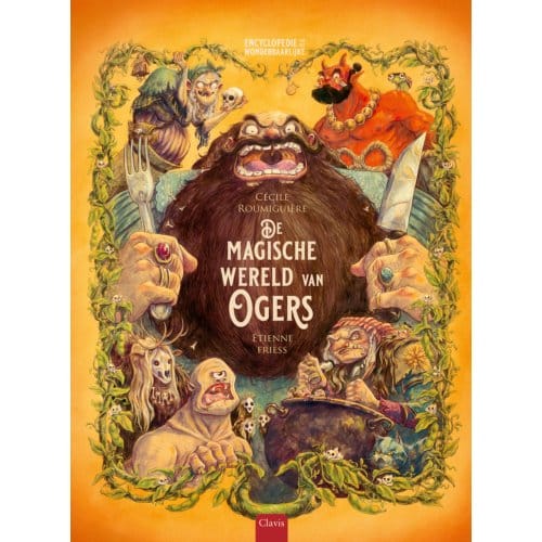 De Magische Wereld Van Ogers - Cécile Roumiguière
