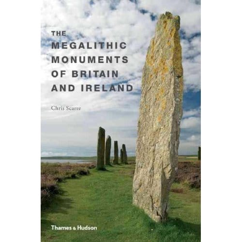 The Megalithic Monuments Of Britain & Ireland - Scarre, Chris
